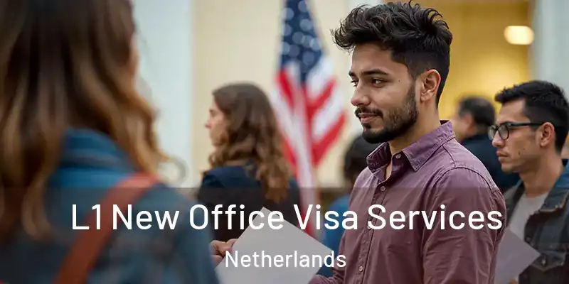  L1 New Office Visa Services Netherlands