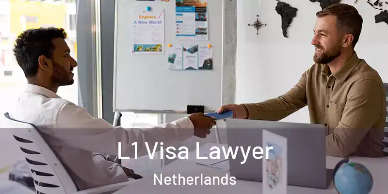  L1 Visa Lawyer Netherlands