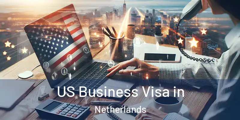  US Business Visa in Netherlands