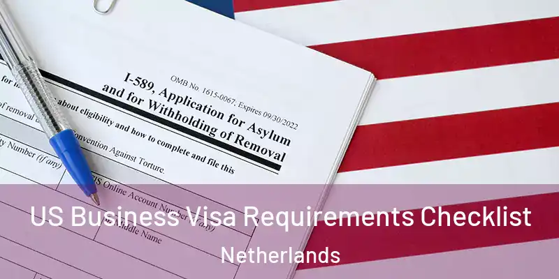  US Business Visa Requirements Checklist Netherlands