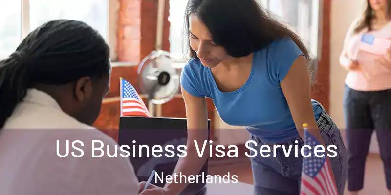  US Business Visa Services Netherlands