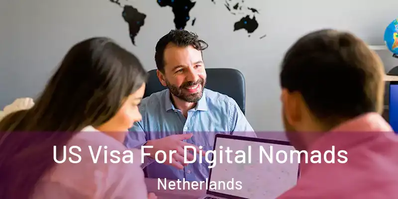  US Visa For Digital Nomads Netherlands