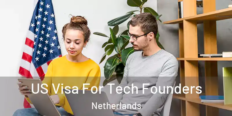  US Visa For Tech Founders Netherlands