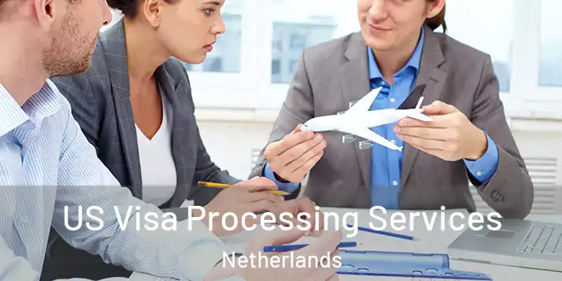  US Visa Processing Services Netherlands