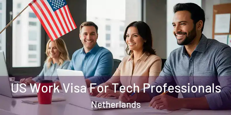  US Work Visa For Tech Professionals Netherlands